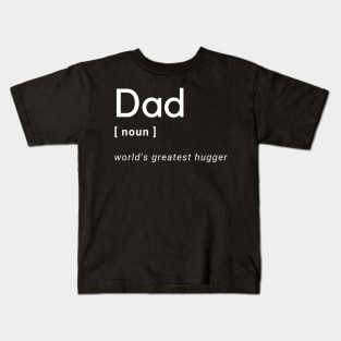 Dad world's greatest hugger definition dictionary Kids T-Shirt